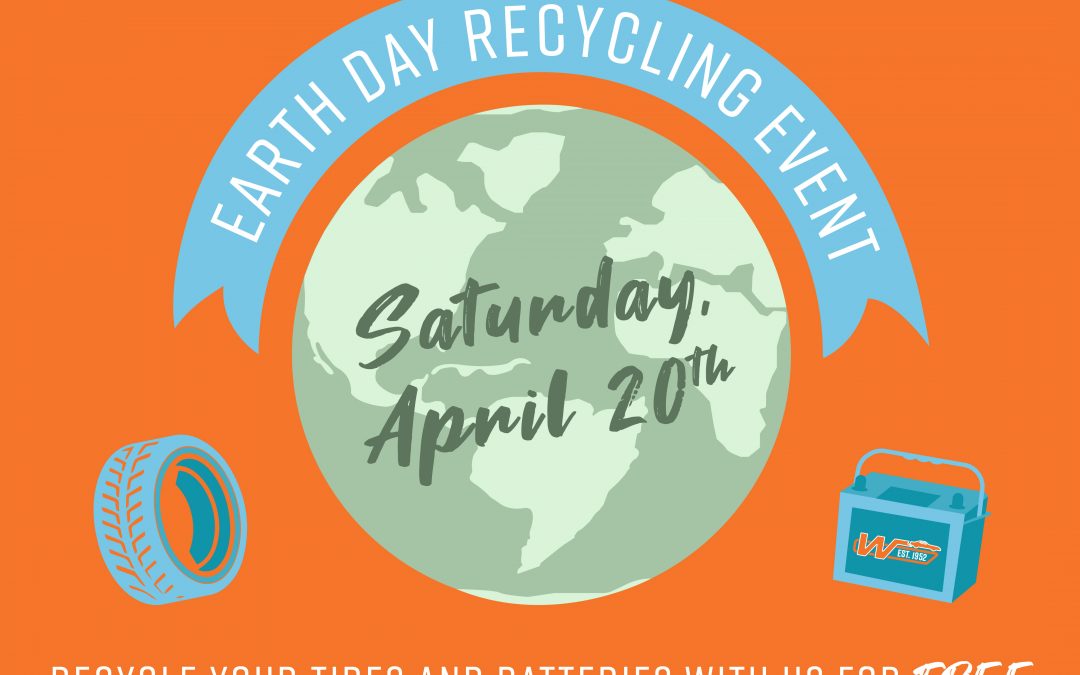 Recycle Your Tires & Batteries With Us for Free on Earth Day!